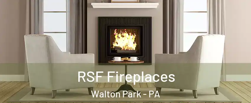 RSF Fireplaces Walton Park - PA