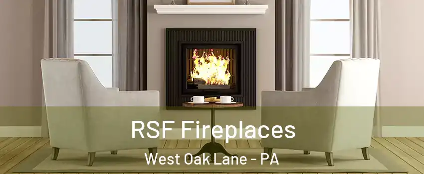 RSF Fireplaces West Oak Lane - PA