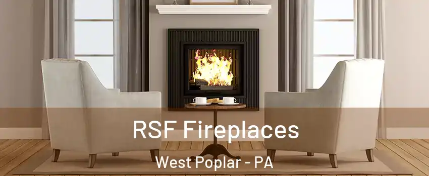 RSF Fireplaces West Poplar - PA