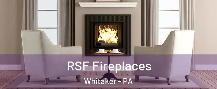 RSF Fireplaces Whitaker - PA