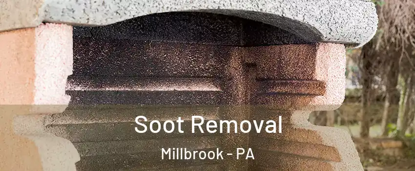 Soot Removal Millbrook - PA