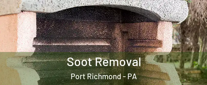 Soot Removal Port Richmond - PA