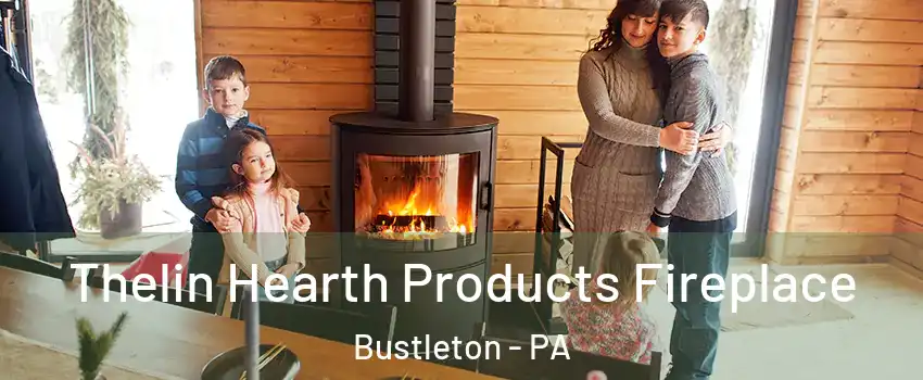 Thelin Hearth Products Fireplace Bustleton - PA