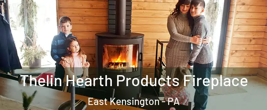 Thelin Hearth Products Fireplace East Kensington - PA