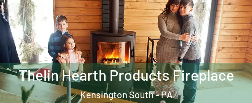 Thelin Hearth Products Fireplace Kensington South - PA