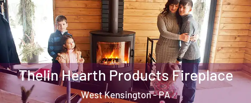 Thelin Hearth Products Fireplace West Kensington - PA