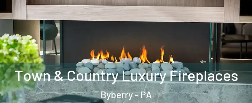 Town & Country Luxury Fireplaces Byberry - PA