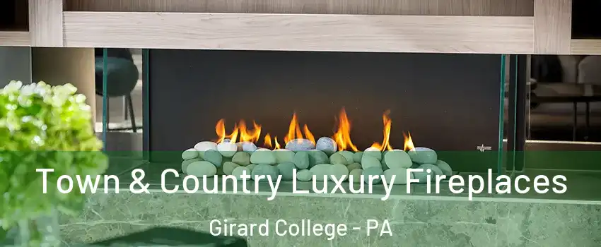 Town & Country Luxury Fireplaces Girard College - PA