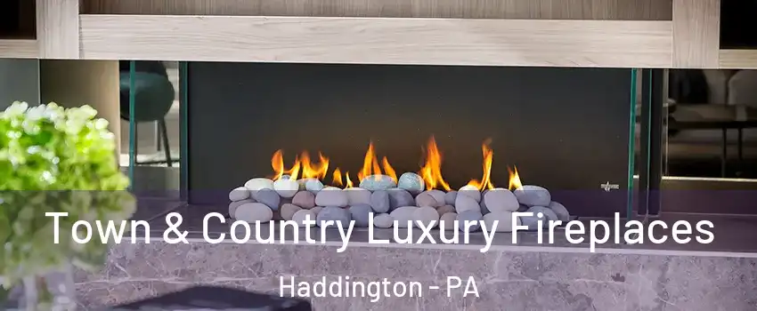 Town & Country Luxury Fireplaces Haddington - PA