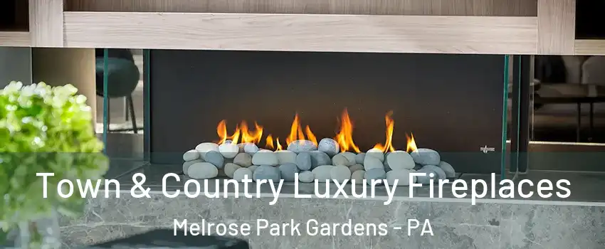 Town & Country Luxury Fireplaces Melrose Park Gardens - PA