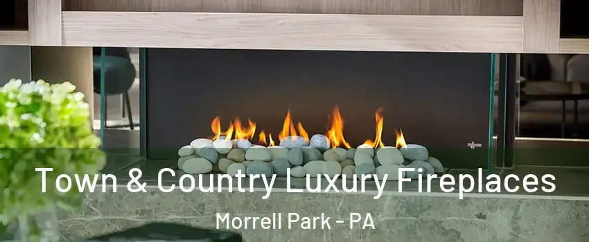 Town & Country Luxury Fireplaces Morrell Park - PA