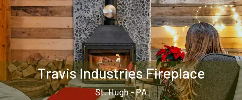 Travis Industries Fireplace St. Hugh - PA