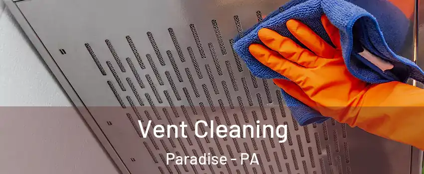 Vent Cleaning Paradise - PA