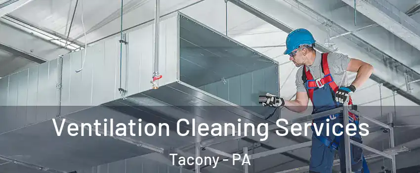 Ventilation Cleaning Services Tacony - PA