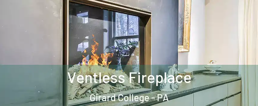 Ventless Fireplace Girard College - PA