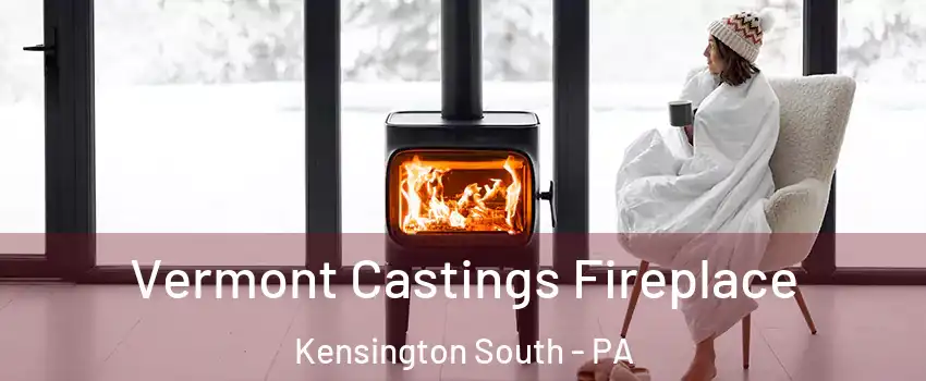 Vermont Castings Fireplace Kensington South - PA