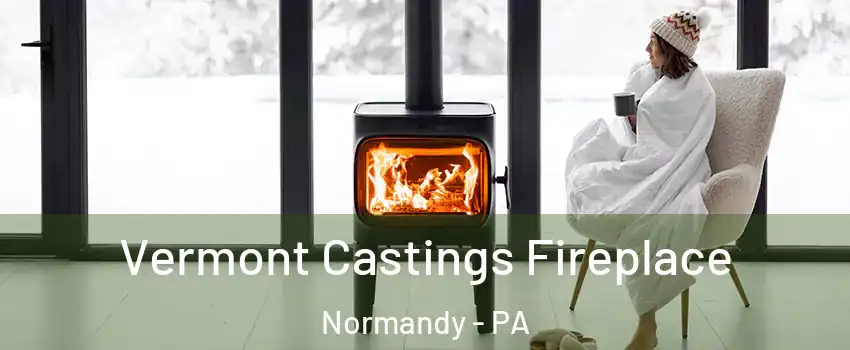 Vermont Castings Fireplace Normandy - PA