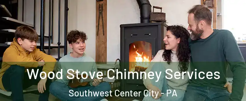 Wood Stove Chimney Services Southwest Center City - PA