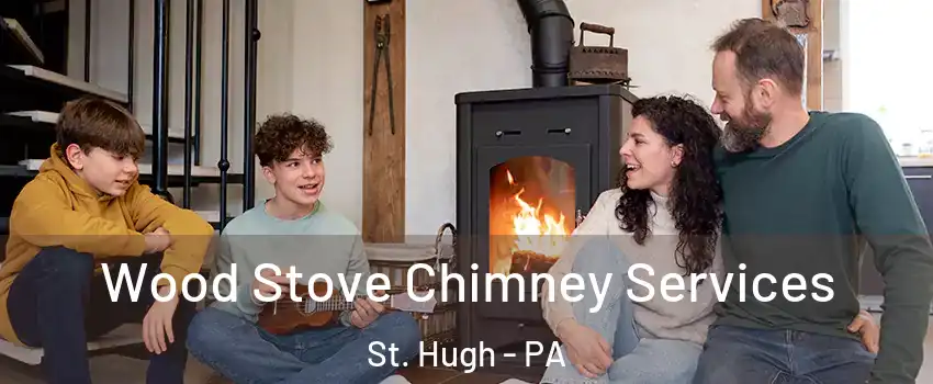 Wood Stove Chimney Services St. Hugh - PA