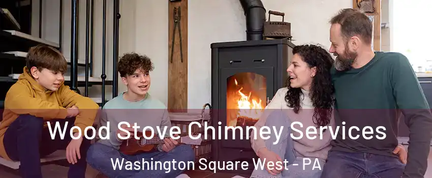Wood Stove Chimney Services Washington Square West - PA