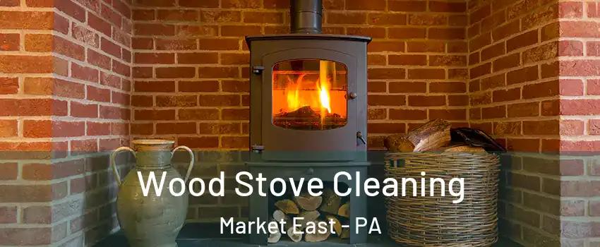 Wood Stove Cleaning Market East - PA