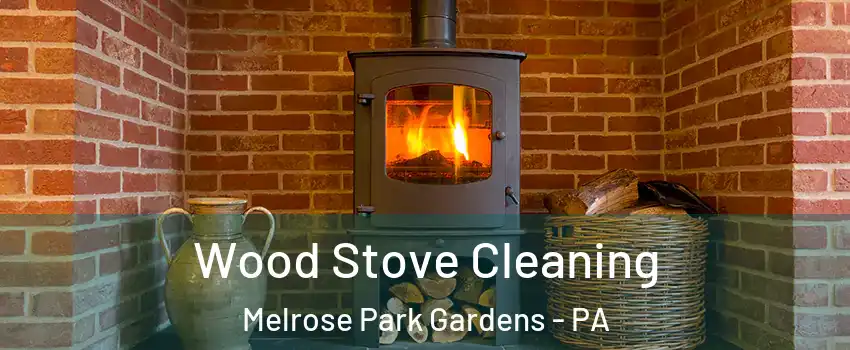 Wood Stove Cleaning Melrose Park Gardens - PA